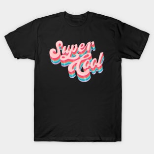 Super Cool T-Shirt